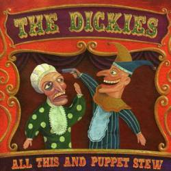 The Dickies : All This and Puppet Stew
